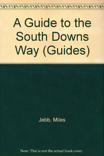 9780094711709: A Guide To South Downs Way, 2nd Edition (Guides S.)