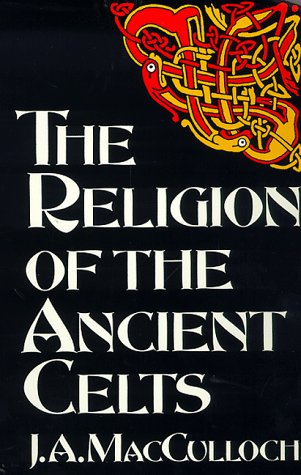 Stock image for The Religion Of The Ancient Celts (Celtic interest) for sale by WorldofBooks