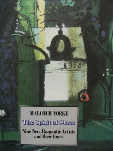 Imagen de archivo de The Spirit of Place: Nine Neo-Romantic Artists and Their Times a la venta por WorldofBooks