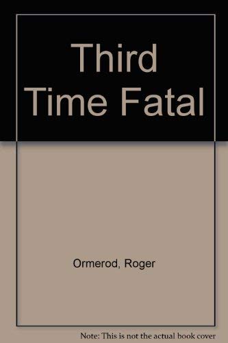 Stock image for Third Time Fatal for sale by BookEnds Bookstore & Curiosities