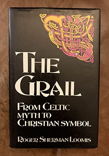 Stock image for The Grail: from Celtic Myth to Christian Symbol: From Celtic Myth to Christian Symbol (Celtic Interest) for sale by ZBK Books