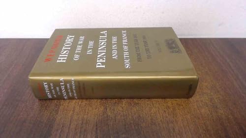 Histroy of the War in the Peninisular and in the South of France from the Year 1807 to the Year 1...