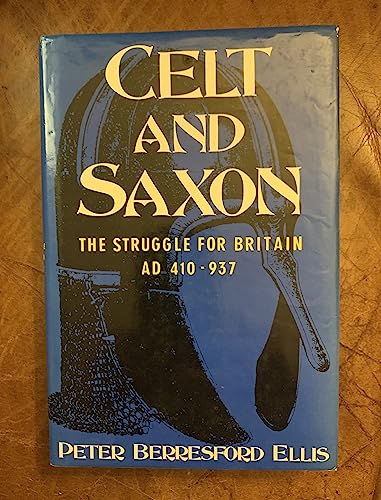 Imagen de archivo de Celt and Saxon: The Struggle for Britain, Ad 410-937 a la venta por ThriftBooks-Dallas