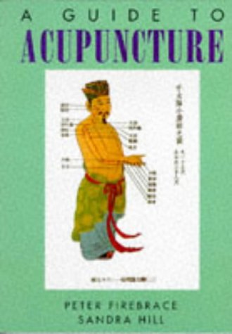 Stock image for A Guide to Acupuncture (Psychology/self-help) for sale by Greener Books
