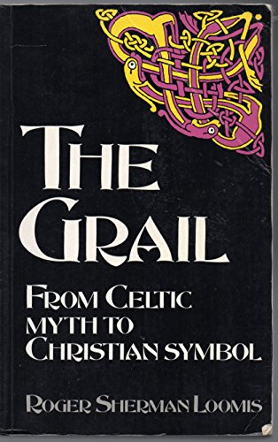 Stock image for The Grail: From celtic myth to christian symbol (Celtic interest) for sale by AwesomeBooks