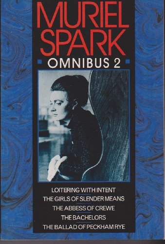 Beispielbild fr Muriel Spark Omnibus Vol 2: Loitering With Intent, The Girls of Slender Means, The Abbess of Crewe, The Bachelors, The Ballad of Peckham Rye: No. 2 (Fiction - general) zum Verkauf von WorldofBooks