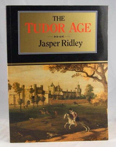 9780094728707: The Tudor Age