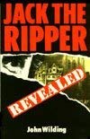 Beispielbild fr Jack The Ripper Revealed zum Verkauf von WorldofBooks