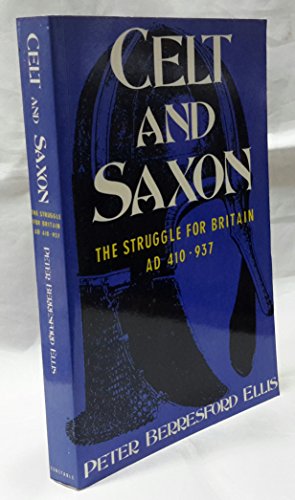Celt and Saxon (Celtic interest) - Ellis, Peter Berresford