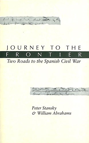 Stock image for Journey To The Frontier: Two Roads to the Spanish Civil War: Biography of Julian Bell and John Cornford (Biography & Memoirs) for sale by SN Books Ltd