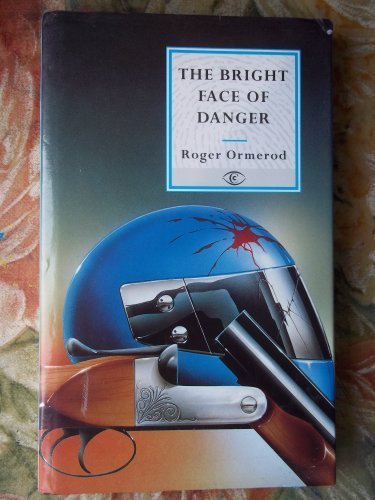 9780094737808: The Bright Face Of Danger (Fiction - crime & suspense)