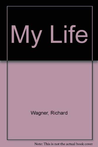 Imagen de archivo de Richard Wagner - My Life a la venta por Stirling Books