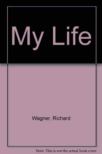 Stock image for Richard Wagner - My Life for sale by Stirling Books