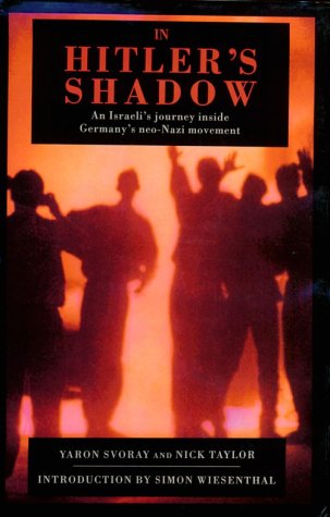 Imagen de archivo de In Hitler's Shadow : An Israeli's Journey Inside Germany's Neo-Nazi Movement a la venta por MusicMagpie