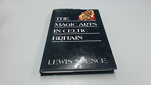 Imagen de archivo de The Magic Arts in Celtic Britain a la venta por ThriftBooks-Atlanta