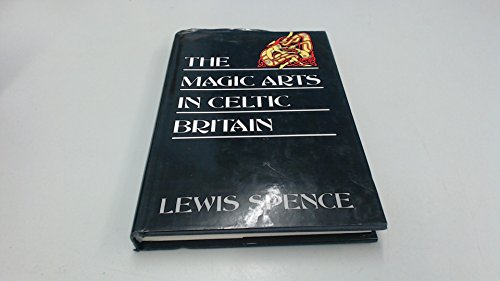 9780094743007: The Magic Arts In Celtic Britain (Celtic interest)