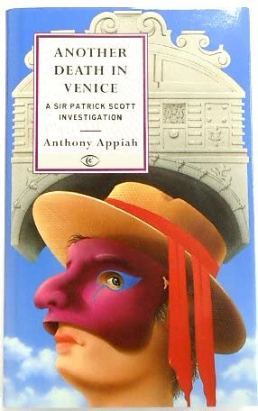 Another Death in Venice: a Sir Patrick Scott Investigation (Fiction - Crime and Suspense) (9780094744301) by Appiah, Anthony