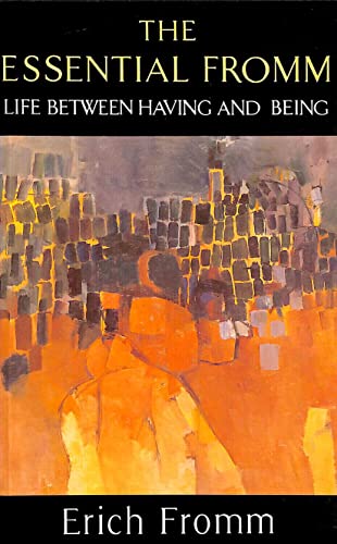 Beispielbild fr The Essential Fromm : Life Between Having and Being zum Verkauf von Better World Books