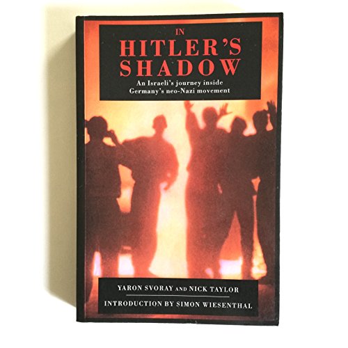 Imagen de archivo de In Hitler's Shadow: A Journey Inside Germany's Neo-Nazi Movement (History and Politics) a la venta por MusicMagpie