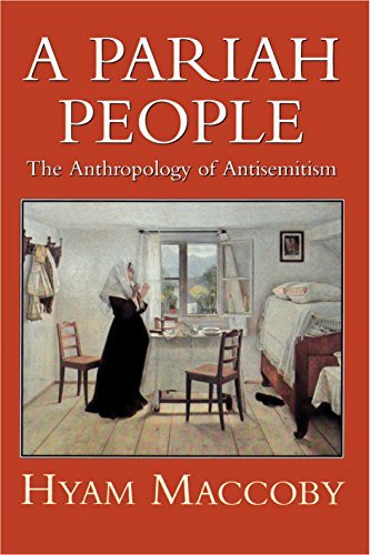 Imagen de archivo de A Pariah People: The Anthropology of Antisemitism (History and Politics) a la venta por WorldofBooks