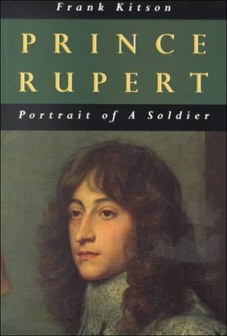 Prince Rupert: Portrait of a Soldier - Kitson, Frank
