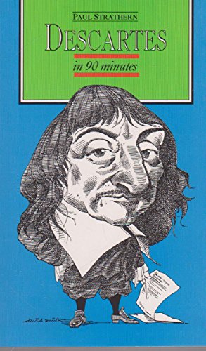 Beispielbild fr Descartes in 90 Minutes (Philosophers in 90 minutes - their lives & work) zum Verkauf von medimops