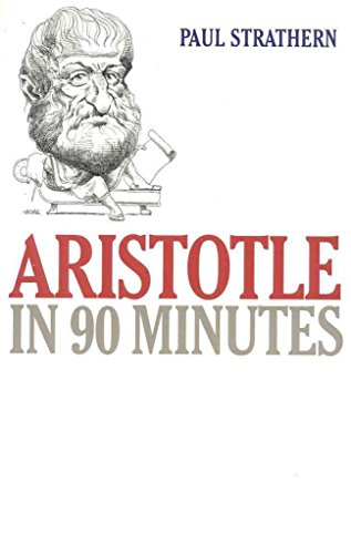 9780094759800: Aristotle In 90 Minutes (Philosophers in 90 minutes - their lives & work)