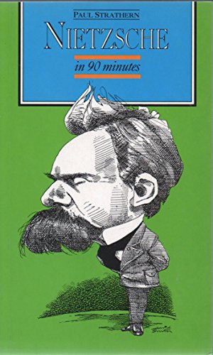 9780094759909: Nietzsche In 90 Minutes (Philosophers in 90 minutes - their lives & work)