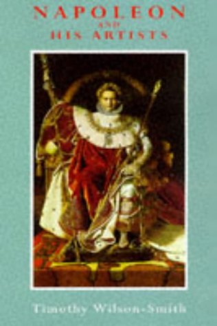 9780094761100: Napoleon And His Artists (Art & Architecture)