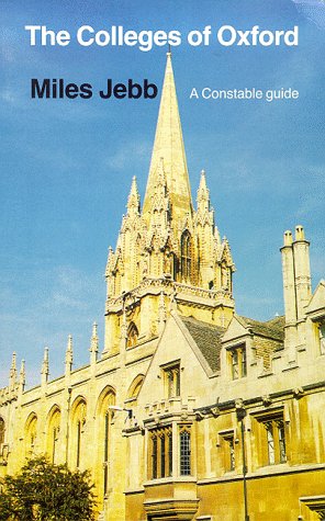 9780094761605: The Colleges Of Oxford: A Constable Guide (Guides S.)