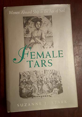 9780094762206: Female Tars:women Aboard Ship: Women Aboard Ship in the Age of Sail