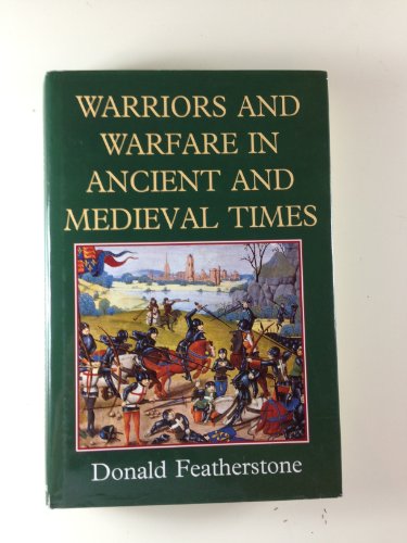 Beispielbild fr Warriors And Warfare In Ancient and Mediaeval Times zum Verkauf von WorldofBooks