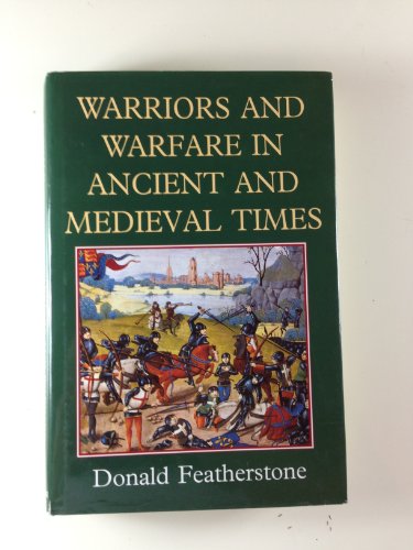 9780094768505: Warriors And Warfare In Ancient and Mediaeval Times