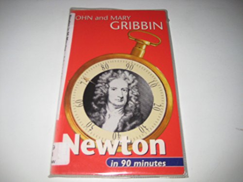 Stock image for Newton in 90 Minutes (Scientists in 90 Minutes Ser.) for sale by Victoria Bookshop