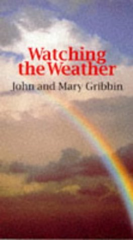Watching The Weather - Gribbin, John