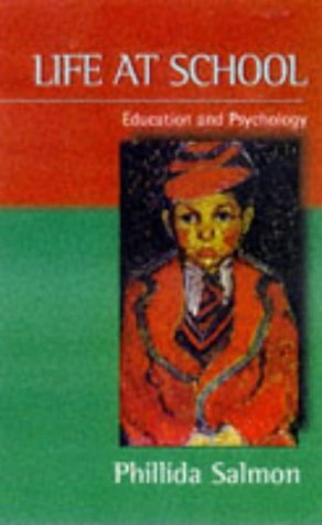 Stock image for Life At School: Education and Psychology (Psychology/self-help) for sale by WorldofBooks