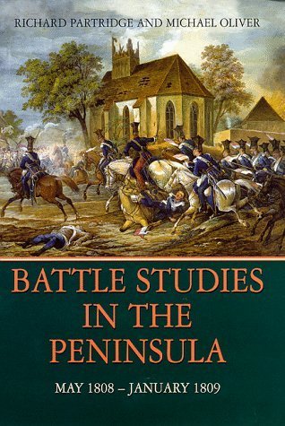 Stock image for Battle Studies in the Peninsula May 1808 - January 1809: May 1808 - January 1809 for sale by ThriftBooks-Dallas