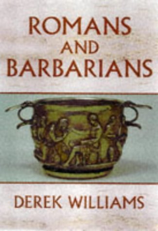 Stock image for Romans and Barbarians, Four Views from The Empire's Edge 1st century AD (History and Politics) for sale by AwesomeBooks