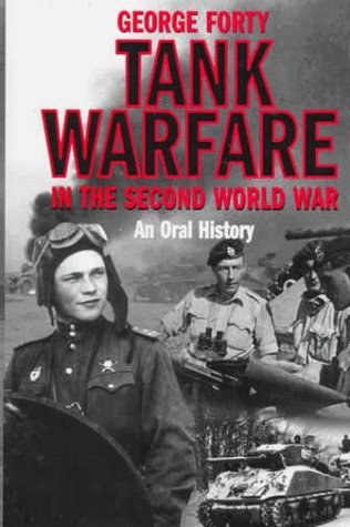 Stock image for Tank Warfare in the Second World War: An Oral History for sale by Wonder Book