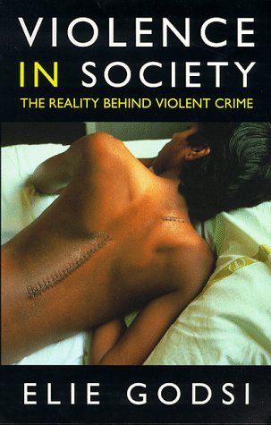 9780094781405: Violence in Society: The Reality Behind Violent Crime