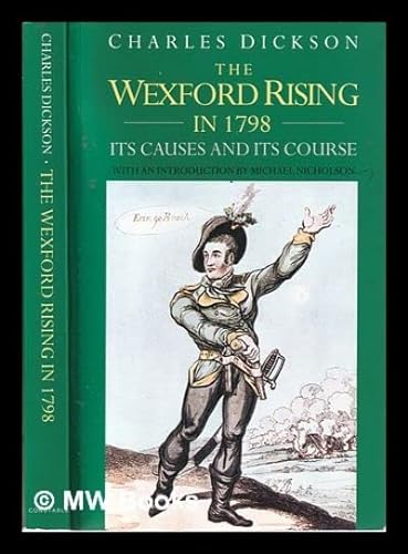 Imagen de archivo de The Wexford Rising In 1798: Its Causes and Its Course (History and Politics) a la venta por WorldofBooks