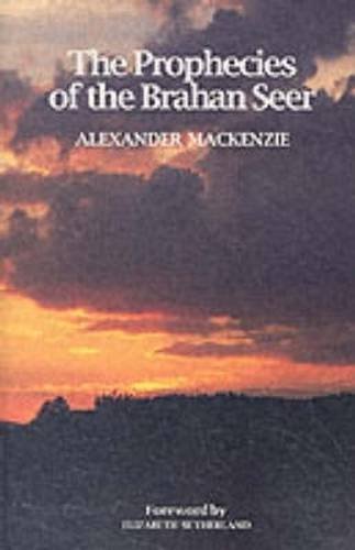 The Prophecies of the Brahan Seer - Alexander Mackenzie