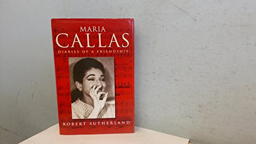 Beispielbild fr Maris Callas: Diaries of a friendship zum Verkauf von WorldofBooks