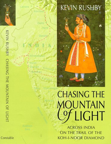 Imagen de archivo de Chasing the Mountain of Light: Across India on the Trail of the Koh-i-Noor Diamond a la venta por WorldofBooks