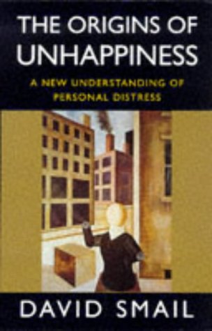 Stock image for Origins Of Unhappiness: A New Understanding of Personal Distress (Psychology/self-help) for sale by WorldofBooks