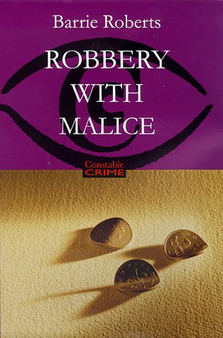 Beispielbild fr Robbery With Malice zum Verkauf von WorldofBooks