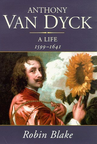 9780094797208: Anthony Van Dyck: A Life 1599-1641