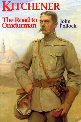 9780094798700: Kitchener The Road To Omdurman (History and Politics)