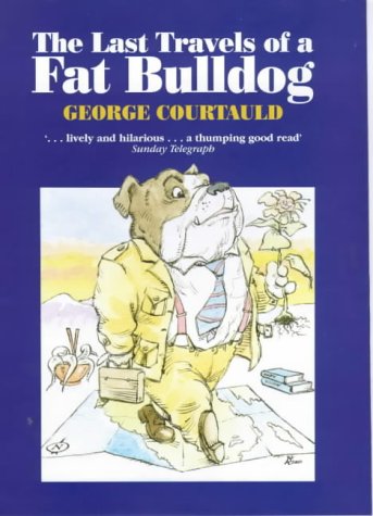 Beispielbild fr Last Travels of a Fat Bulldog zum Verkauf von WorldofBooks
