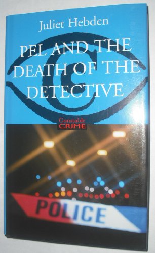 Pel and the Death of the Detective [Constable Crime]